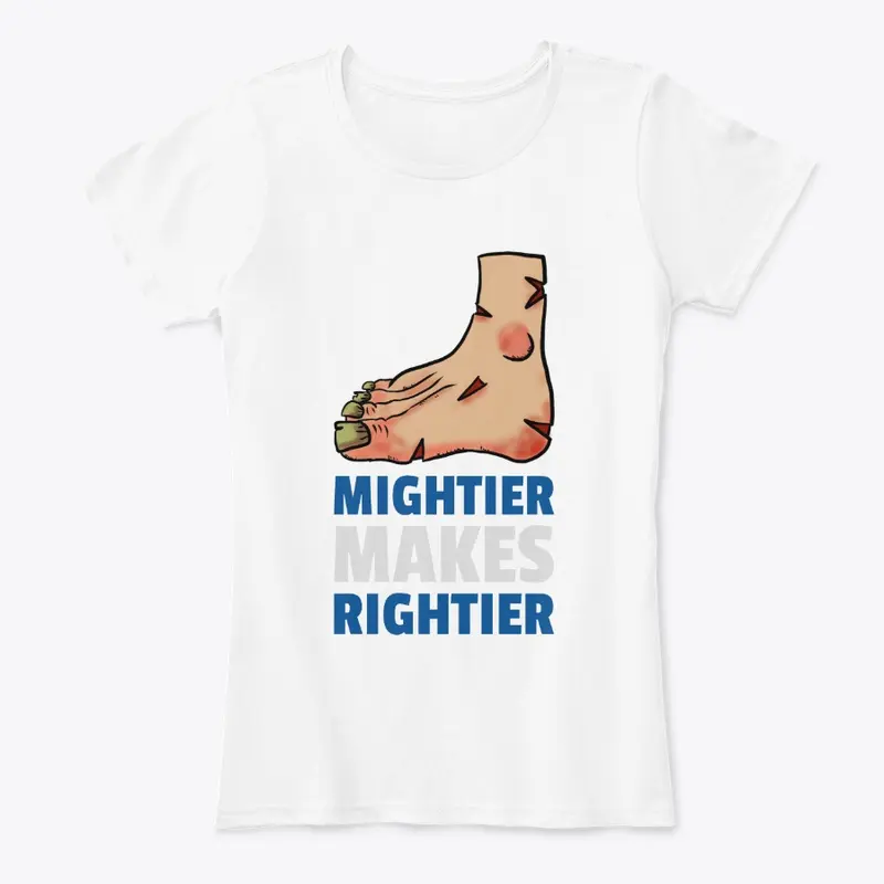 Mightier Makes Rightier